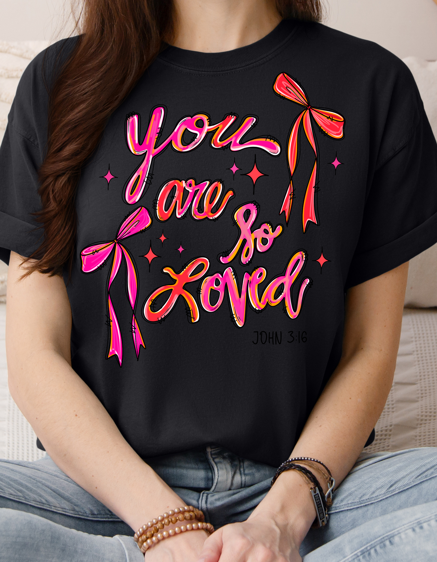 You are so Loved