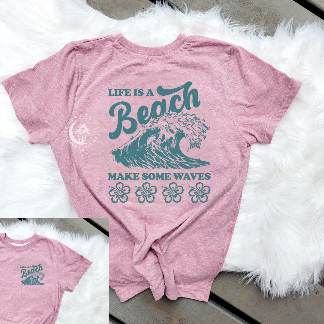Life A Beach- Adults+Kids