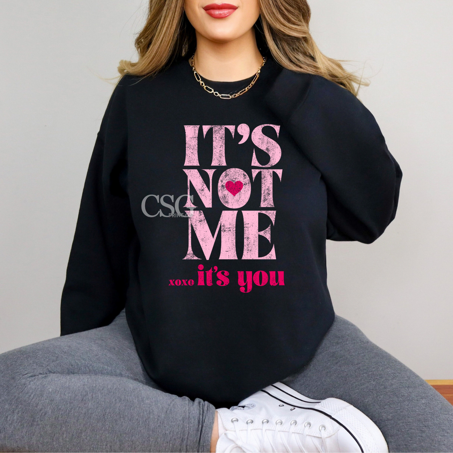 It's Not Me. It's You-Sweatshirt