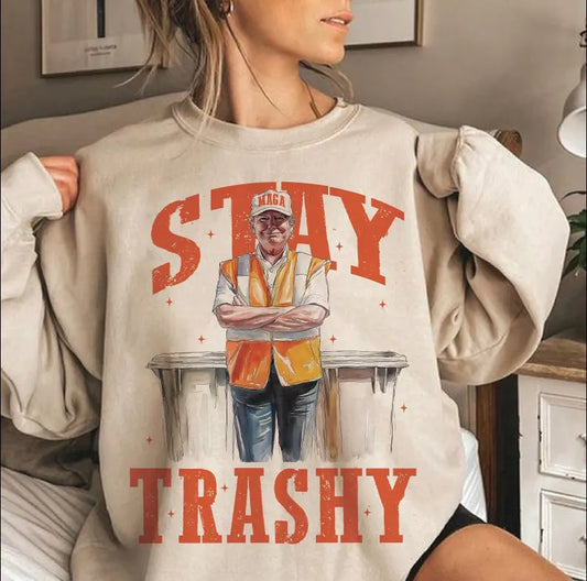 Stay Trashy Trump