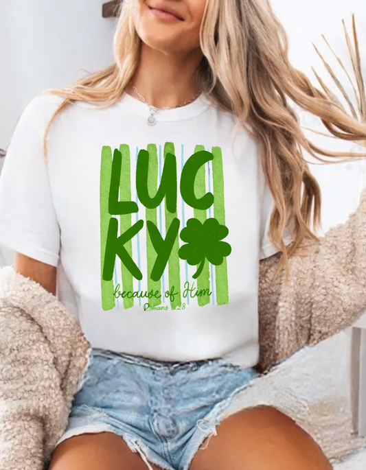 Lucky because of Him