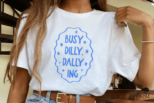 Busy Dilly Dallying