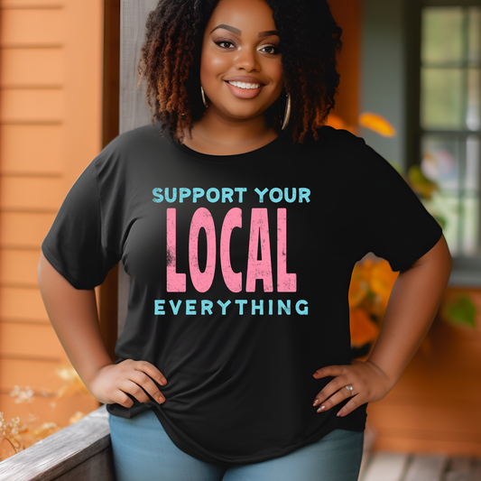 Support Your Local Everything